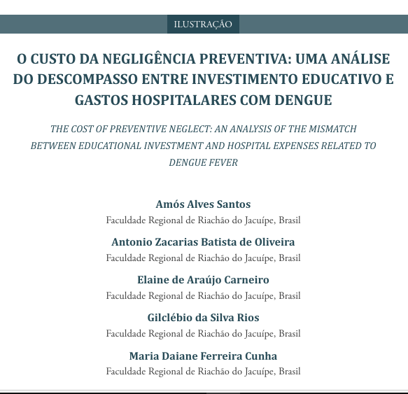 O CUSTO DA NEGLIGÊNCIA PREVENTIVA: UMA ANÁLISEDO DESCOMPASSO ENTRE INVESTIMENTO EDUCATIVO EGASTOS HOSPITALARES COM DENGUE
