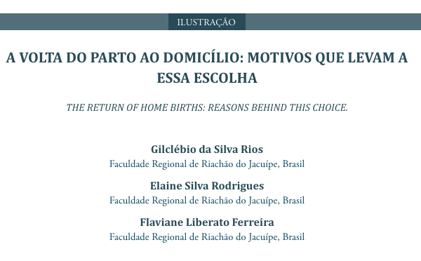 A VOLTA DO PARTO AO DOMICÍLIO: MOTIVOS QUE LEVAM A ESSA ESCOLHA